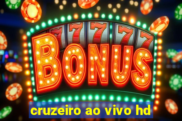 cruzeiro ao vivo hd